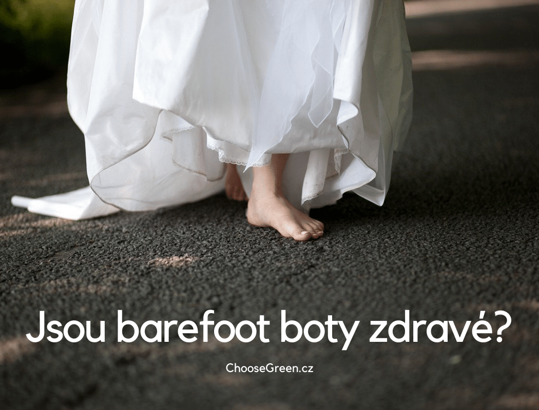 jsou barefoot boty zdravé?