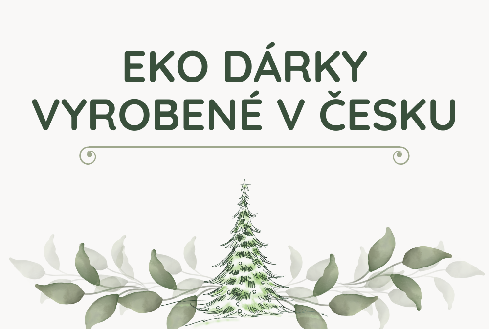 EKO VÁNOCE: Eko dárky vyrobené v Česku (a na Slovensku)