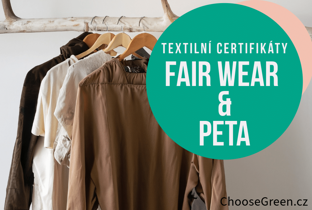 Textilní certifikáty FairWear a PETA