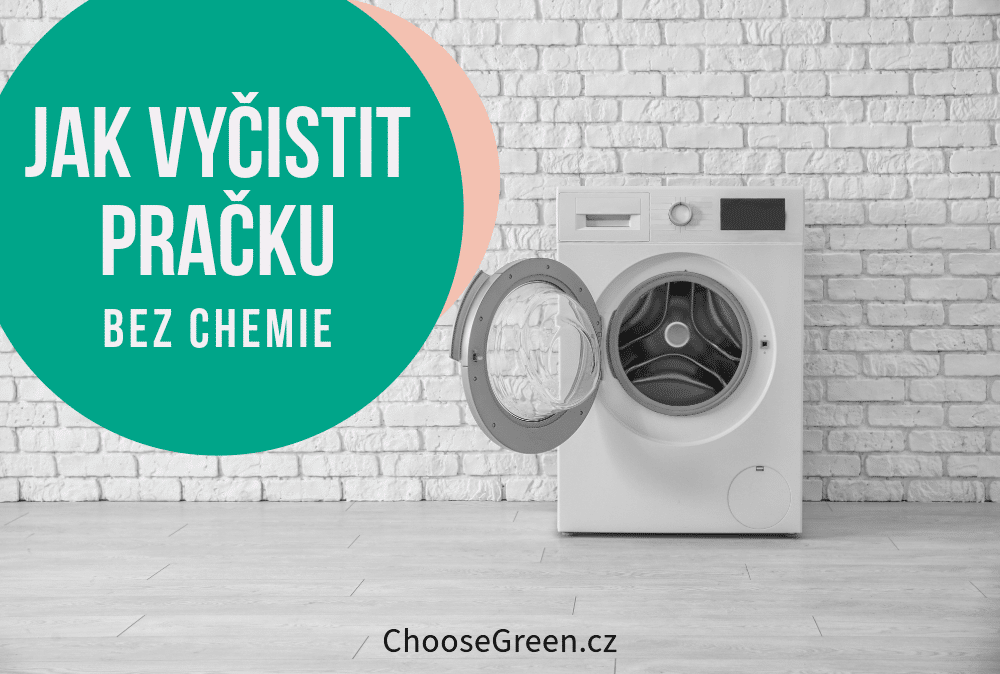 Jak vyčistit pračku bez chemie
